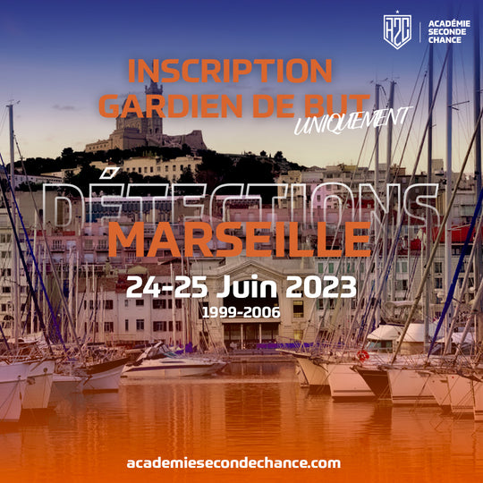 Marseille Inscription Gardien 1999/2006 - 24 & 25 Juin 2023